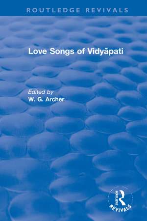 Love Songs of Vidyāpati de W.G. Archer