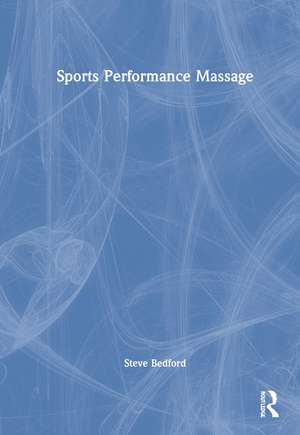 Sports Performance Massage de Steve Bedford