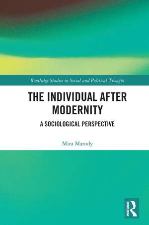 The Individual After Modernity: A Sociological Perspective de Mira Marody