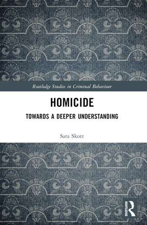 Homicide: Towards a Deeper Understanding de Sara Skott