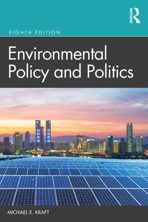 Environmental Policy and Politics de Michael E. Kraft