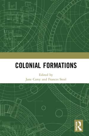 Colonial Formations de Jane Carey