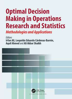 Optimal Decision Making in Operations Research and Statistics: Methodologies and Applications de Irfan Ali