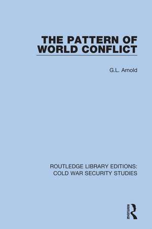 The Pattern of World Conflict de G.L. Arnold