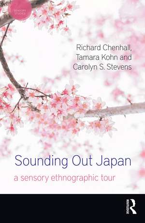 Sounding Out Japan: A Sensory Ethnographic Tour de Richard Chenhall