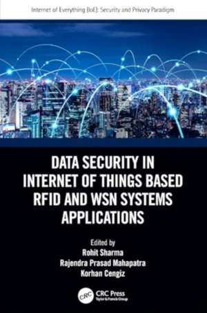 Data Security in Internet of Things Based RFID and WSN Systems Applications de Rohit Sharma