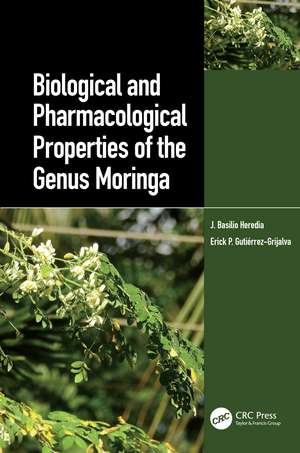 Biological and Pharmacological Properties of the Genus Moringa de J. Basilio Heredia