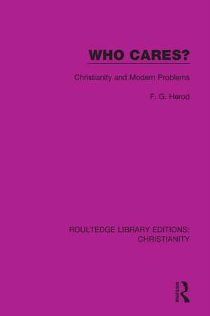 Who Cares?: Christianity and Modern Problems de F. G. Herod