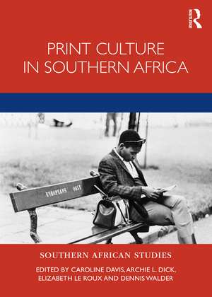 Print Culture in Southern Africa de Caroline Davis