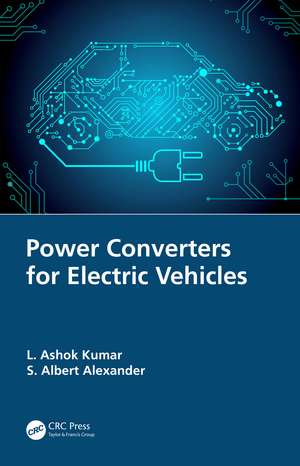 Power Converters for Electric Vehicles de L. Ashok Kumar