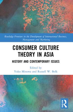 Consumer Culture Theory in Asia: History and Contemporary Issues de Yuko Minowa