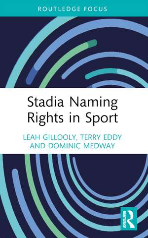 Stadia Naming Rights in Sport de Leah Gillooly