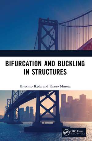 Bifurcation and Buckling in Structures de Kiyohiro Ikeda