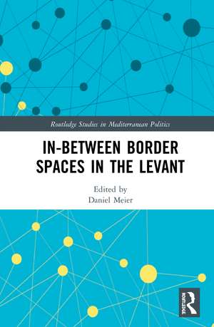 In-Between Border Spaces in the Levant de Daniel Meier