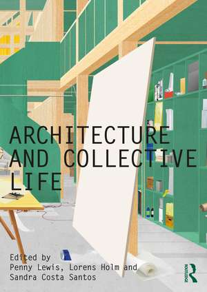 Architecture and Collective Life de Penny Lewis