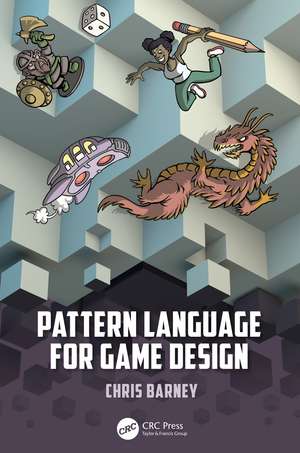 Pattern Language for Game Design de Christopher Barney