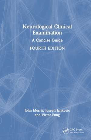 Neurological Clinical Examination: A Concise Guide de John Morris