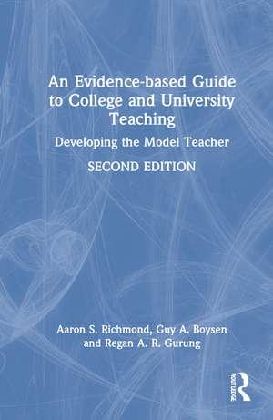 An Evidence-based Guide to College and University Teaching: Developing the Model Teacher de Aaron S. Richmond