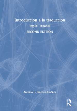 Introducción a la traducción: inglés < > español de Antonio F. Jiménez Jiménez