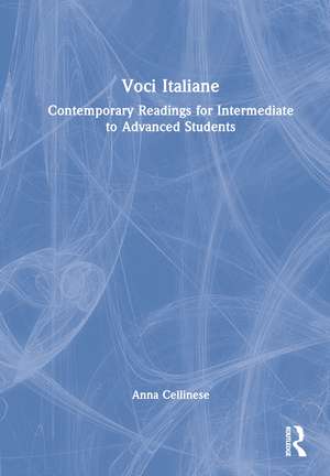 Voci Italiane: Contemporary Readings for Intermediate to Advanced Students de Anna Cellinese