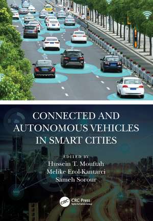 Connected and Autonomous Vehicles in Smart Cities de Hussein T. Mouftah