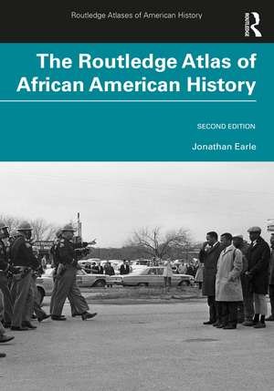 The Routledge Atlas of African American History de Jonathan Earle