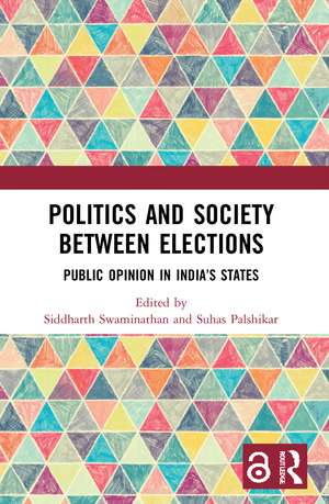 Politics and Society between Elections: Public Opinion in India’s States de Siddharth Swaminathan