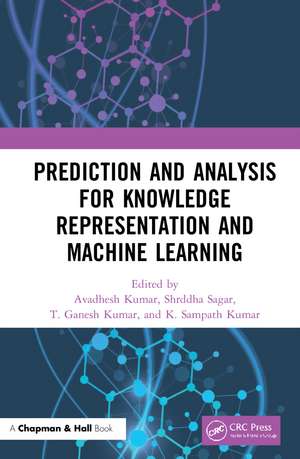 Prediction and Analysis for Knowledge Representation and Machine Learning de Avadhesh Kumar