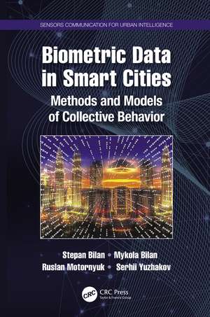 Biometric Data in Smart Cities: Methods and Models of Collective Behavior de Stepan Bilan