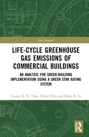 Life-Cycle Greenhouse Gas Emissions of Commercial Buildings: An Analysis for Green-Building Implementation Using A Green Star Rating System de Cuong N. N. Tran