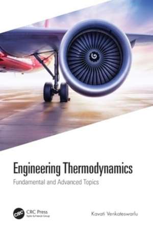 Engineering Thermodynamics: Fundamental and Advanced Topics de Kavati Venkateswarlu