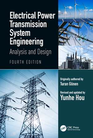 Electrical Power Transmission System Engineering: Analysis and Design de Turan Gönen