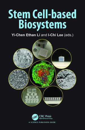 Stem Cell-based Biosystems de Yi-Chen Ethan Li