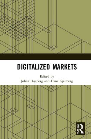 Digitalized Markets de Johan Hagberg