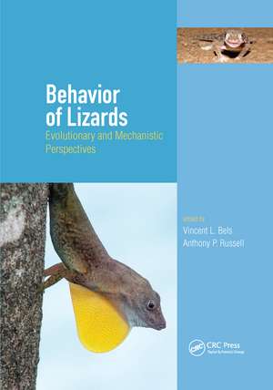 Behavior of Lizards: Evolutionary and Mechanistic Perspectives de Vincent Bels