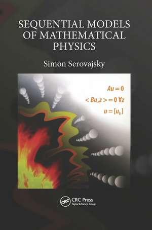 Sequential Models of Mathematical Physics de Simon Serovajsky