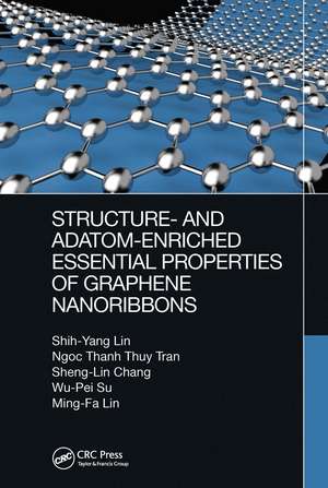 Structure- and Adatom-Enriched Essential Properties of Graphene Nanoribbons de Shih-Yang Lin