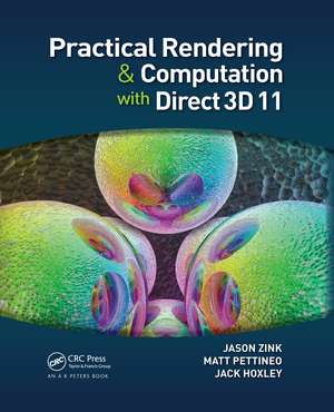 Practical Rendering and Computation with Direct3D 11 de Jason Zink