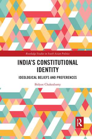 India's Constitutional Identity: ideological beliefs and preferences de Bidyut Chakrabarty