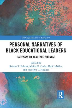 Personal Narratives of Black Educational Leaders: Pathways to Academic Success de Robert T. Palmer