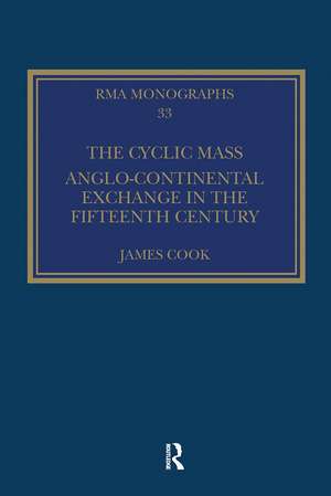 The Cyclic Mass: Anglo-Continental Exchange in the Fifteenth Century de James Cook