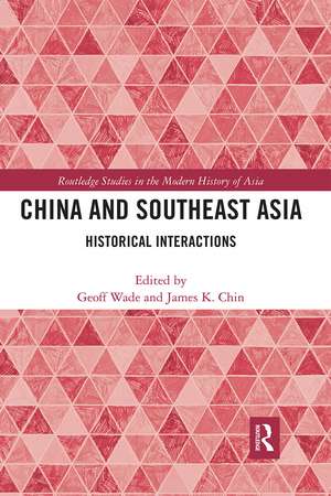 China and Southeast Asia: Historical Interactions de Geoff Wade