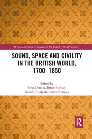 Sound, Space and Civility in the British World, 1700-1850 de Peter Denney