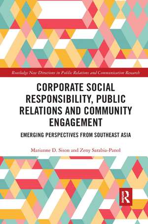 Corporate Social Responsibility, Public Relations and Community Engagement: Emerging Perspectives from South East Asia de Marianne Sison