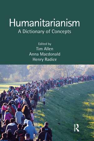 Humanitarianism: A Dictionary of Concepts de Tim Allen