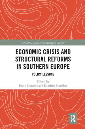 Economic Crisis and Structural Reforms in Southern Europe: Policy Lessons de Paolo Manasse