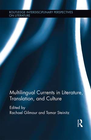 Multilingual Currents in Literature, Translation and Culture de Rachael Gilmour