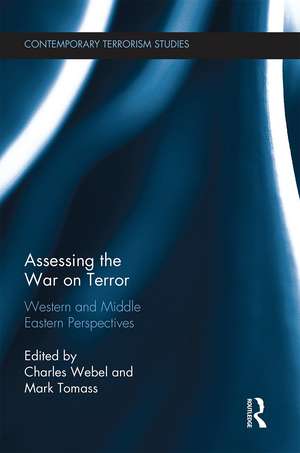 Assessing the War on Terror: Western and Middle Eastern Perspectives de Charles Webel