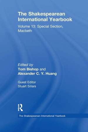 The Shakespearean International Yearbook: Volume 13: Special Section, Macbeth de Stuart Sillars