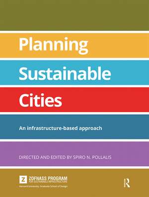 Planning Sustainable Cities: An infrastructure-based approach de Spiro Pollalis